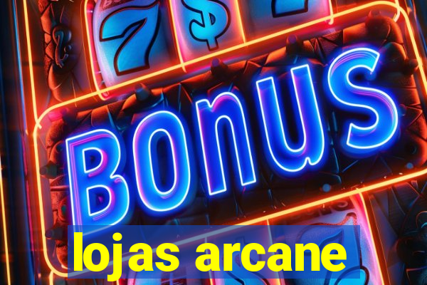 lojas arcane